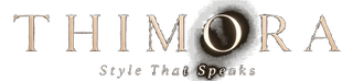 THIMORA, Style That Speaks